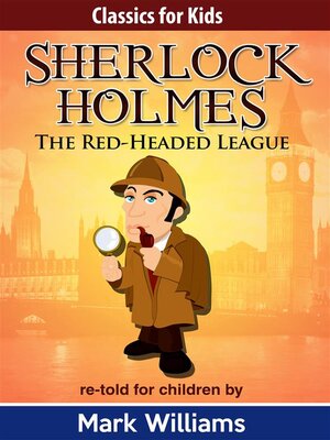 cover image of Sherlock Holmes--Sherlock For Kids--The Red-Headed League